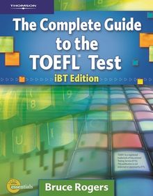 The Complete Guide to the TOEFL Test [With CDROM] (Exam Essentials)