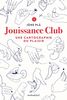 Jouissance Club: Une cartographie du plaisir (Santé - Développement Personnel)