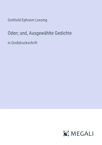 Oden; und, Ausgewählte Gedichte: in Großdruckschrift