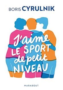 J'aime le sport de petit niveau