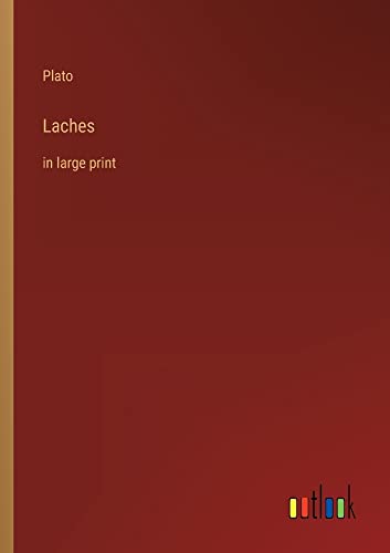 Laches: in large print