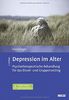 Depression im Alter: Psychotherapeutische Behandlung für das Einzel- und Gruppensetting. Mit E-Book inside und Arbeitsmaterial