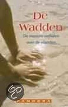 De Wadden: de mooiste verhalen over de zee en de eilanden (Pandora pockets)
