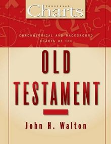Chronological and Background Charts of the Old Testament (Zondervancharts Zondervancharts)