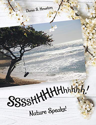 SSSSHHHHHhhhhh!: Nature Speaks!