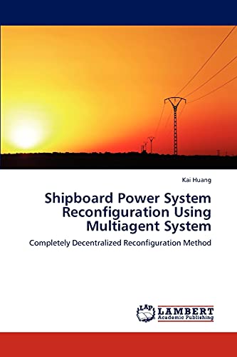 Shipboard Power System Reconfiguration Using Multiagent System: Completely Decentralized Reconfiguration Method