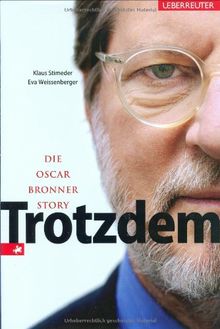 Trotzdem. Die Oscar Bronner Story