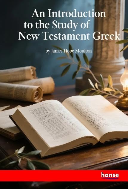 An Introduction to the Study of New Testament Greek: DE