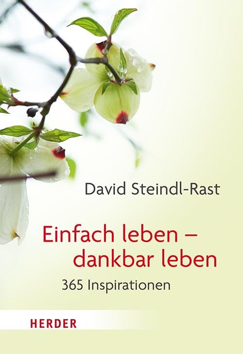 Einfach leben – dankbar leben: 365 Inspirationen (HERDER spektrum)