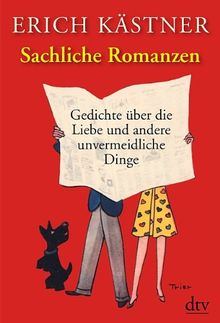 Sachliche Romanzen: Gedichte über Liebe und andere unvermeidliche Dinge von Kästner, Erich | Buch | Zustand gut