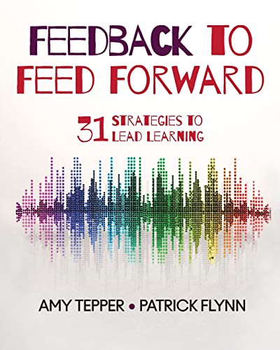 Amy Tepper Feedback To Feed Forward, 31 Strategies To Lead Learning