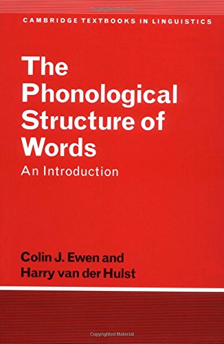 The Phonological Structure of Words: An Introduction (Cambridge Textbooks in Linguistics)