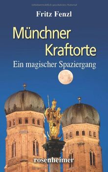 Münchner Kraftorte: Ein magischer Spaziergang