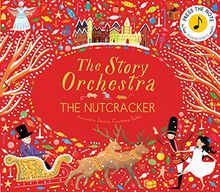 The Story Orchestra: The Nutcracker: Press the Note to Hear Tchaikovsky's Music