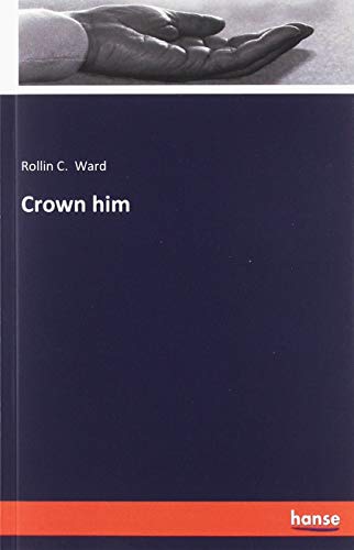 Crown him