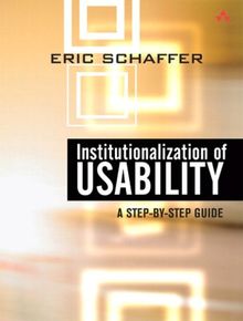 Institutionalization of Usability: A Step-By-Step Guide