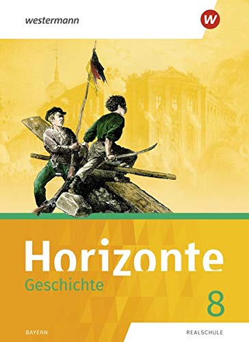 Horizonte - Geschichte Ausgabe 2018 für Realschulen in Bayern m 1 Buch m 1 Online-Zugang Gebunden