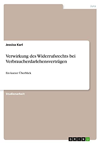 Verwirkung des Widerrufsrechts bei Verbraucherdarlehensverträgen: Ein kurzer Überblick
