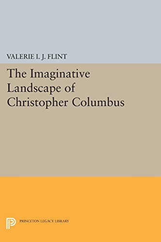 The Imaginative Landscape of Christopher Columbus (Princeton Legacy Library)