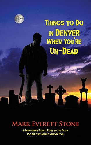 Things to Do in Denver When You're Un-Dead (From the Files of the Bsi, Band 1)