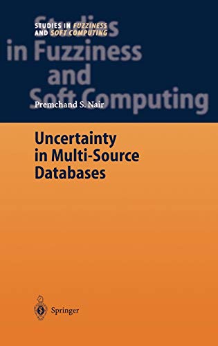 Uncertainty in Multi-Source Databases (Studies in Fuzziness and Soft Computing, 130, Band 130)