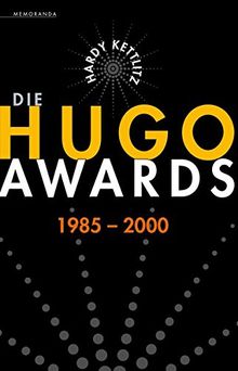 Die Hugo Awards 1985-2000 (Memoranda)