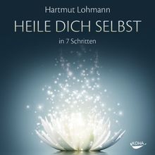 Heile dich selbst: in 7 Schritten von Hartmut Lohmann | Buch | Zustand gut