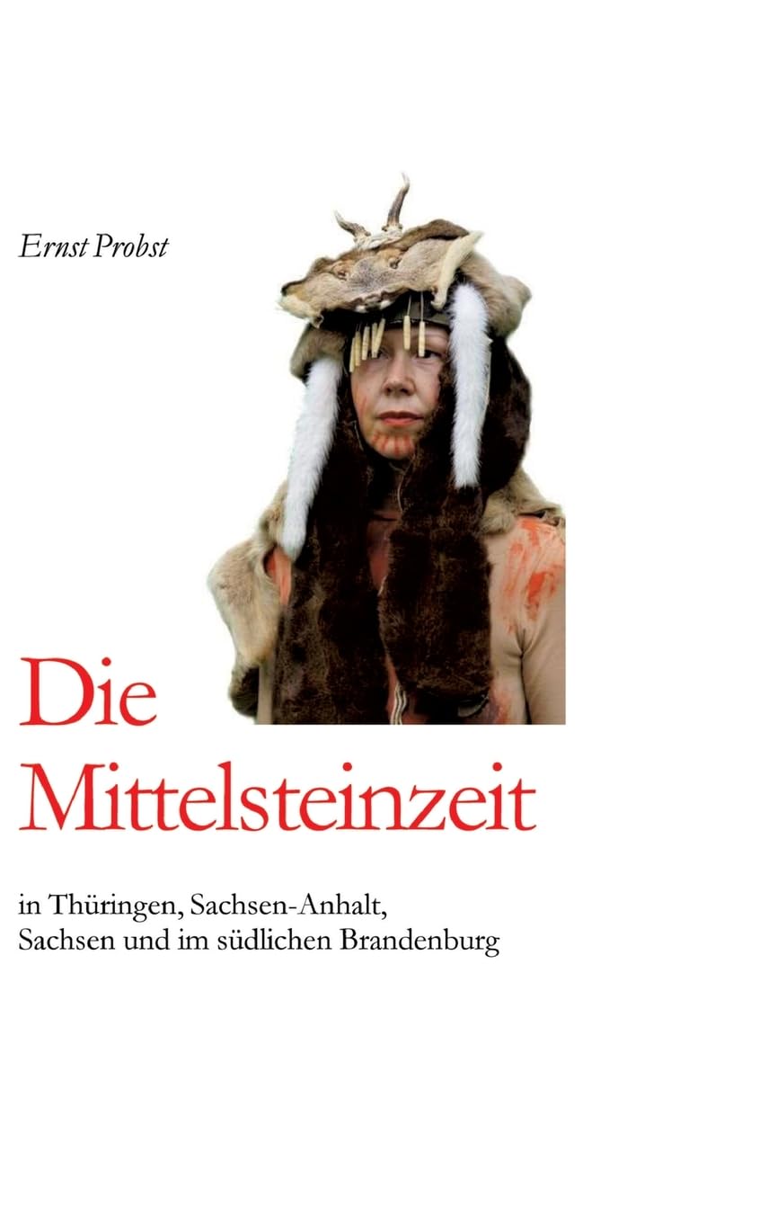 Die Mittelsteinzeit in Thüringen, Sachsen-Anhalt, Sachsen und im südlichen Brandenburg