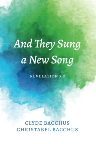 And They Sung a New Song: Revelation 5:9