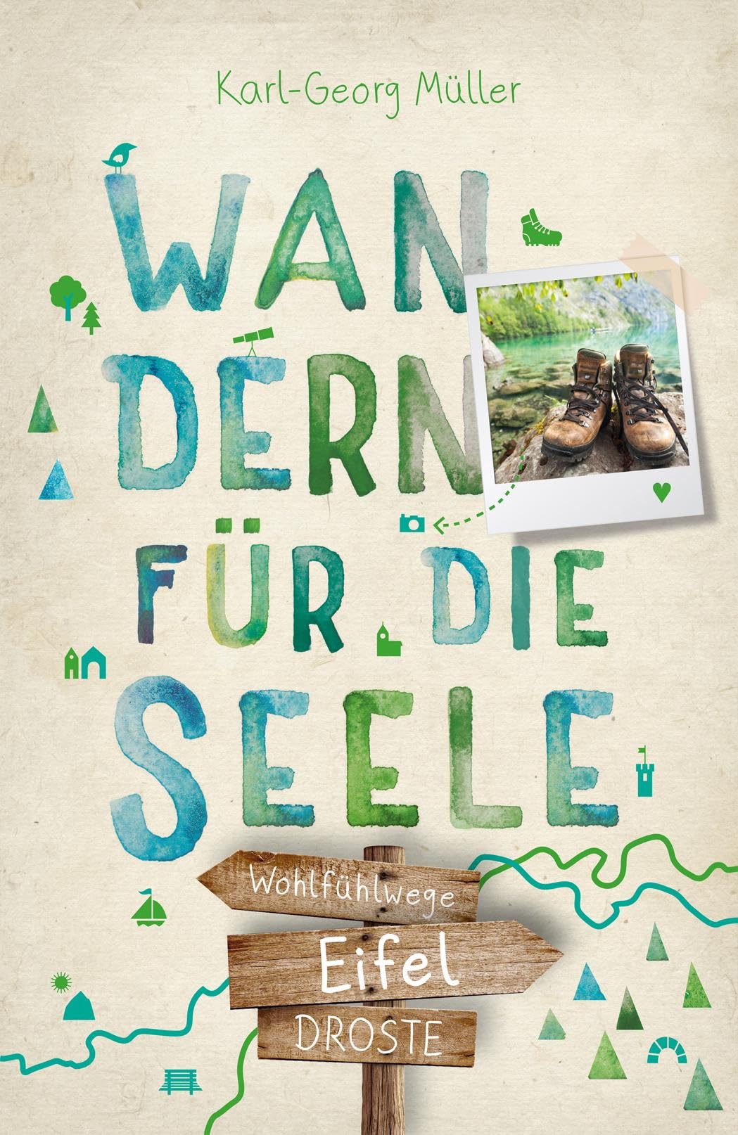 Müller, Karl-Georg: Eifel. Wandern für die Seele