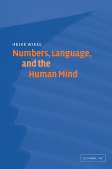 Numbers, Language, and the Human Mind