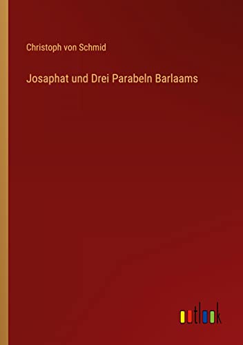 Josaphat und Drei Parabeln Barlaams