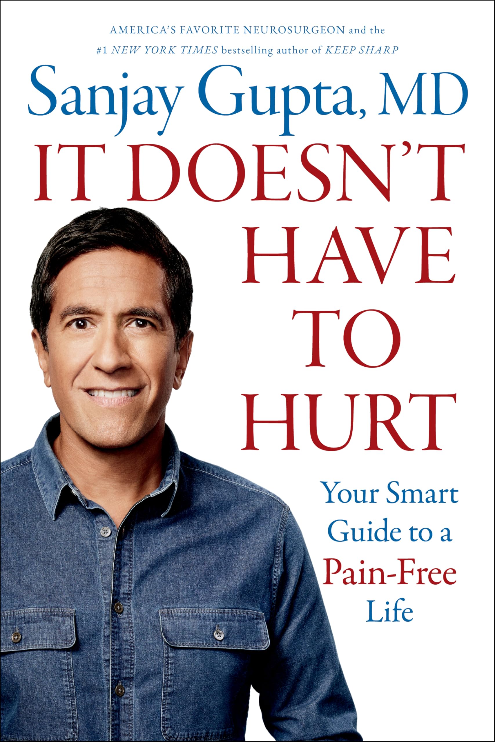 It Doesn't Have to Hurt: Your Smart Guide to a Pain-Free Life