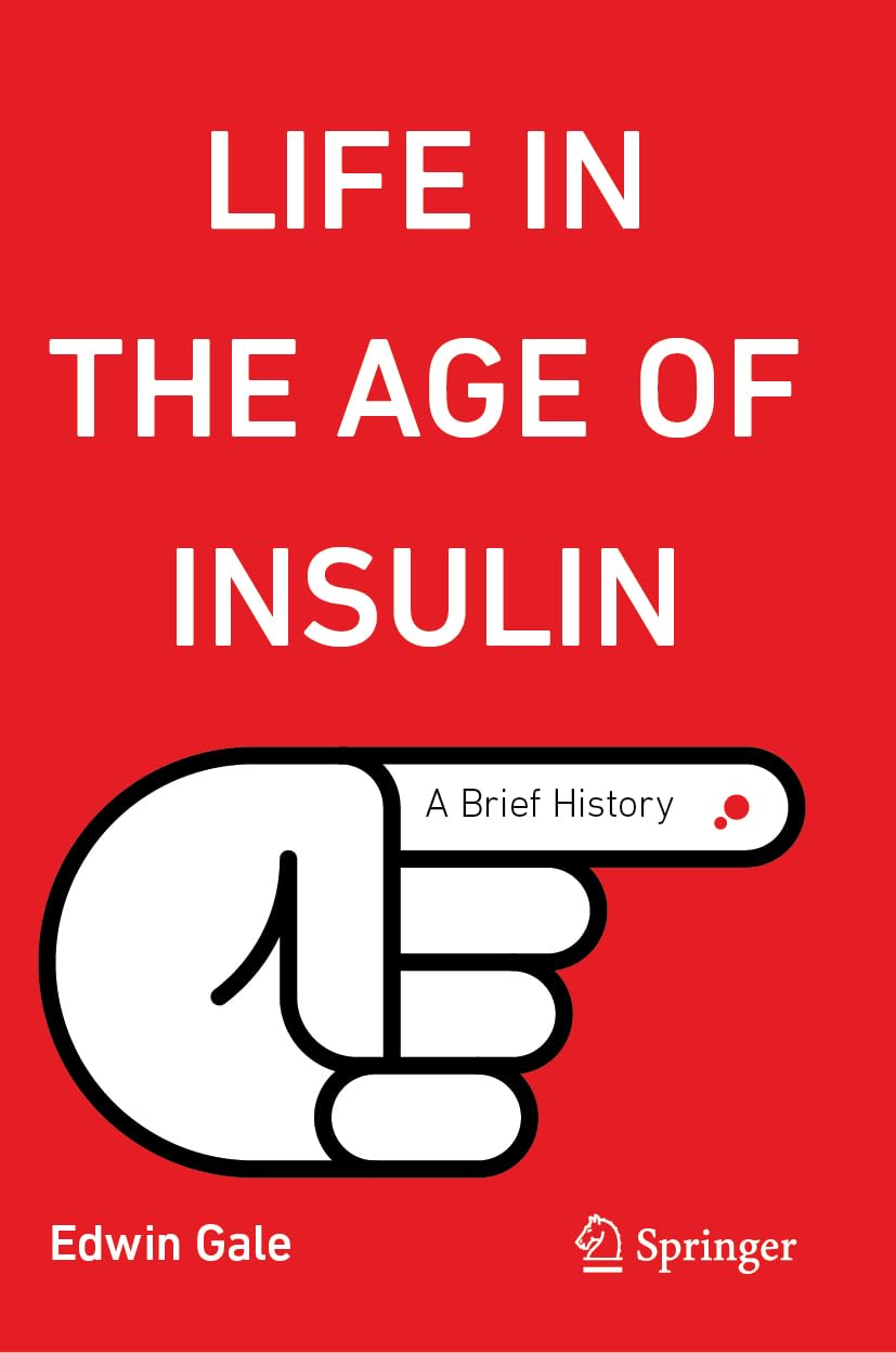 Life in the Age of Insulin: A Brief History (Copernicus Books)
