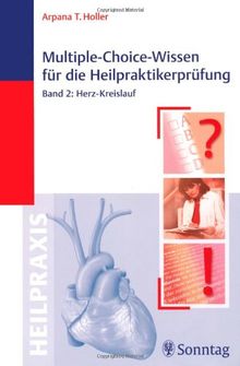 Multiple -Choice-Wissen für die Heilpraktikerprüfung Bd.2 : Herz-Kreislauf