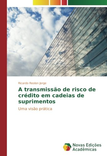 A transmissão de risco de crédito em cadeias de suprimentos: Uma visão prática