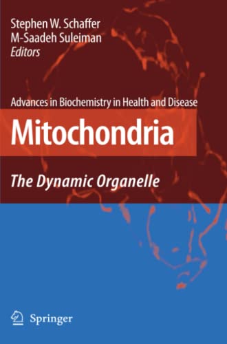 Mitochondria: The Dynamic Organelle (Advances in Biochemistry in Health and Disease, Band 2)
