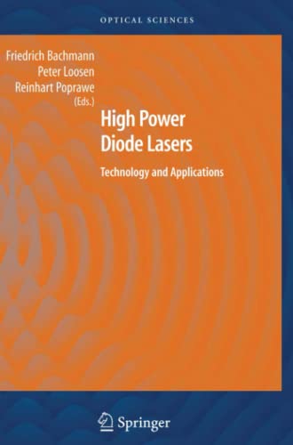 High Power Diode Lasers: Technology and Applications (Springer Series in Optical Sciences, Band 128)