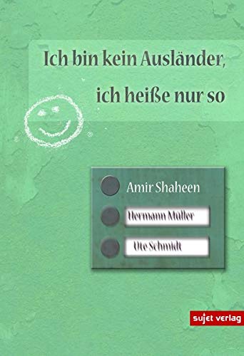 Ich bin kein Ausländer, ich heiße nur so