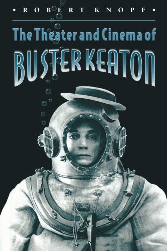The Theater and Cinema of Buster Keaton