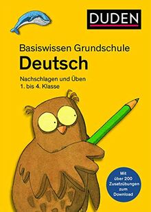 Basiswissen Grundschule – Deutsch 1. bis 4. Klasse: Mit Zusatzübungen zum Download. (Duden - Basiswissen Grundschule)