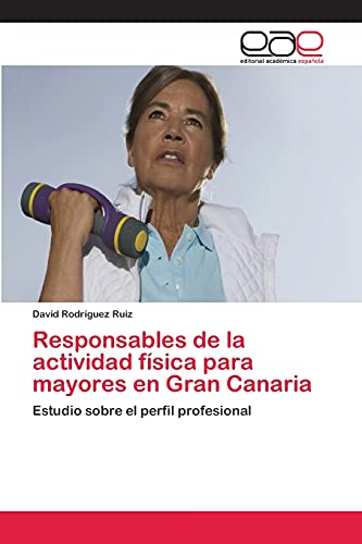 Responsables de la actividad física para mayores en Gran Canaria: Estudio sobre el perfil profesional