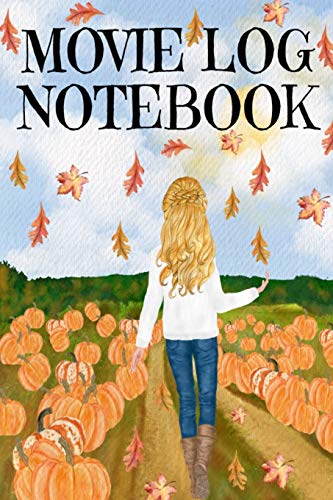 Movie Log Notebook: Holliday Hallmark Movie Watching Journal For Women Who Love Indian Summer, Watching Nature & Films - Personal Gift For Wife, Girl ... Sunflowers, Watercolor Portrait Of Wom