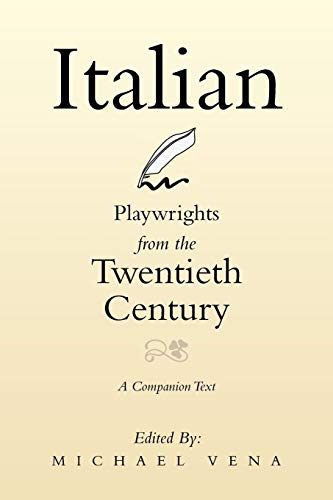 Italian Playwrights From The Twentieth Century: A Companion Text