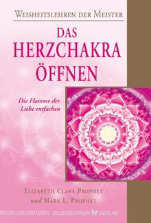 Das Herzchakra öffnen. Die Flamme der Liebe entfachen