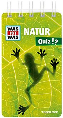 WAS IST WAS Quiz Natur: Über 100 Fragen und Antworten! Mit Spielanleitung und Punktewertung (WAS IST WAS Quizblöcke)