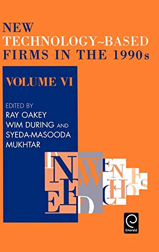 New Technology-Based Firms in the 1990s: Volume VI: 6 (New Technology-Based Firms) (New Technology-Based Firms in the New Millennium, Band 6)