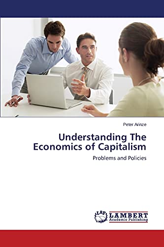 Understanding The Economics of Capitalism: Problems and Policies