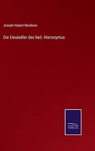 Die Einsiedler des heil. Hieronymus