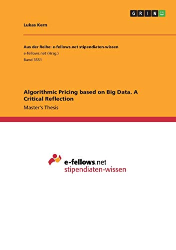 Algorithmic Pricing based on Big Data. A Critical Reflection: Magisterarbeit